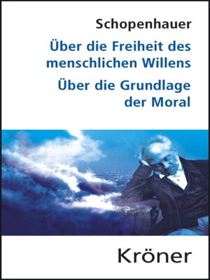 cover image of Über die Freiheit des menschlichen Willens/ Über die Grundlage der Moral